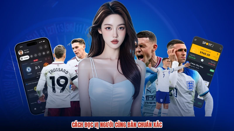 Cách đọc vị người cùng bàn chuẩn xác