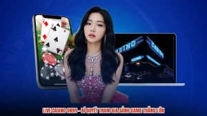 Live Casino OK99 - Bí Quyết Tham Gia Sảnh Game Thắng Lớn