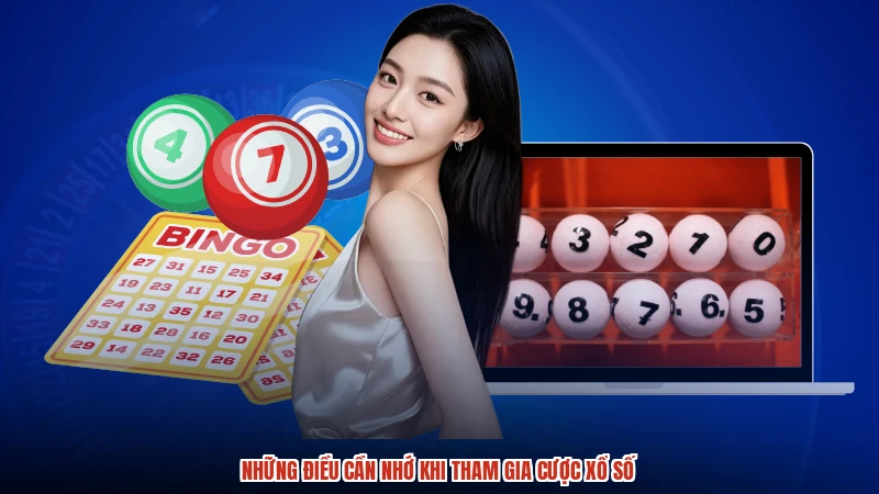 Những điều cần nhớ khi tham gia cược xổ số