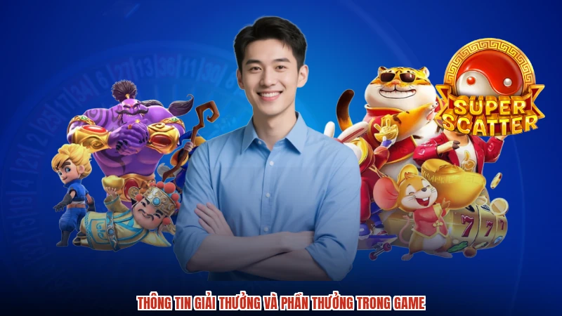 Thông tin giải thưởng và phần thưởng trong game